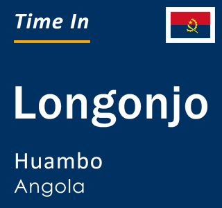 Current local time in Longonjo, Huambo, Angola