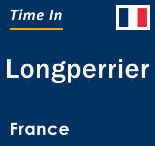 Current local time in Longperrier, France