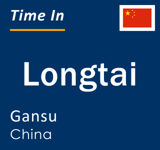 Current local time in Longtai, Gansu, China