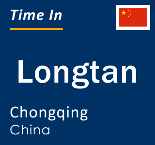 Current local time in Longtan, Chongqing, China