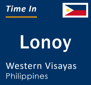 Current local time in Lonoy, Western Visayas, Philippines