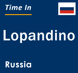 Current local time in Lopandino, Russia