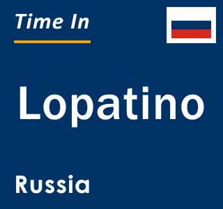 Current local time in Lopatino, Russia