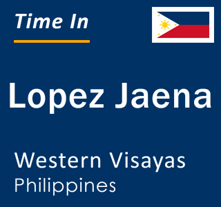 Current local time in Lopez Jaena, Western Visayas, Philippines