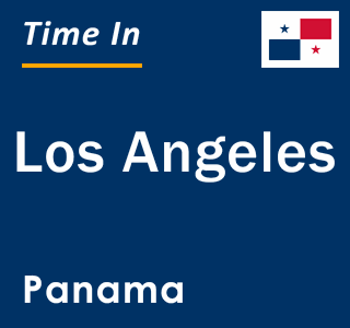 Current local time in Los Angeles, Panama