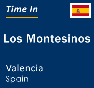 Current local time in Los Montesinos, Valencia, Spain