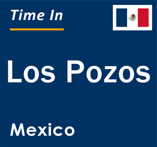 Current local time in Los Pozos, Mexico