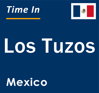 Current local time in Los Tuzos, Mexico