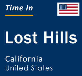 Current local time in Lost Hills, California, United States