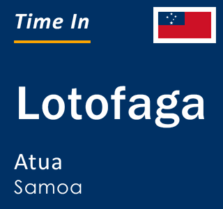 Current local time in Lotofaga, Atua, Samoa