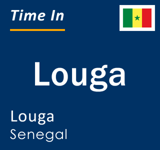 Current local time in Louga, Louga, Senegal