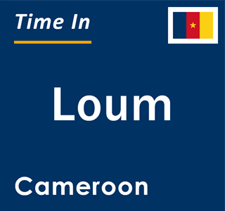 Current local time in Loum, Cameroon