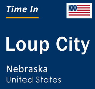 Current local time in Loup City, Nebraska, United States