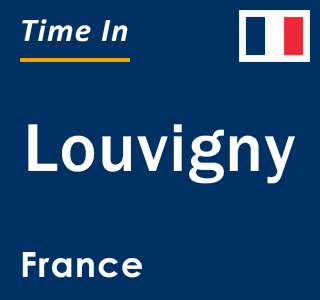 Current local time in Louvigny, France