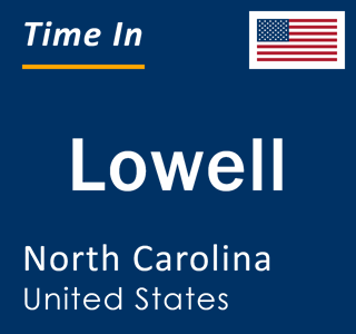 Current local time in Lowell, North Carolina, United States