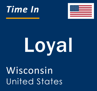 Current local time in Loyal, Wisconsin, United States