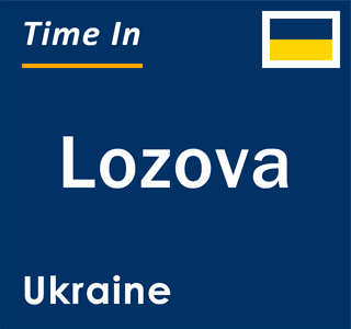 Current local time in Lozova, Ukraine