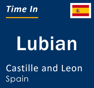 Current local time in Lubian, Castille and Leon, Spain