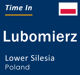 Current local time in Lubomierz, Lower Silesia, Poland