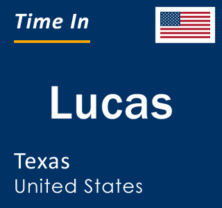 Current local time in Lucas, Texas, United States