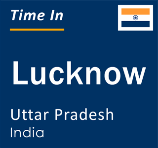 Current local time in Lucknow, Uttar Pradesh, India