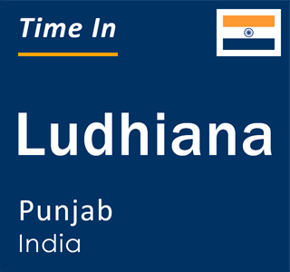 Current local time in Ludhiana, Punjab, India