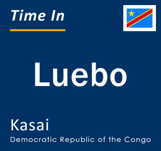 Current local time in Luebo, Kasai, Democratic Republic of the Congo