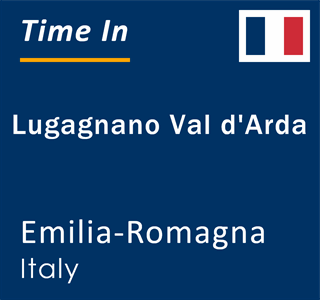 Current local time in Lugagnano Val d'Arda, Emilia-Romagna, Italy