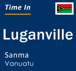 Current local time in Luganville, Sanma, Vanuatu