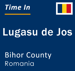 Current local time in Lugasu de Jos, Bihor County, Romania