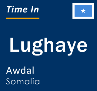 Current local time in Lughaye, Awdal, Somalia