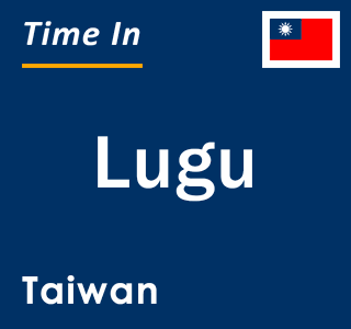 Current local time in Lugu, Taiwan