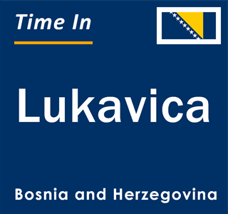 Current local time in Lukavica, Bosnia and Herzegovina