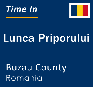 Current local time in Lunca Priporului, Buzau County, Romania