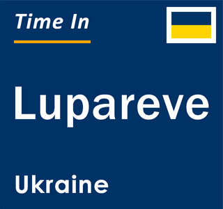 Current local time in Lupareve, Ukraine