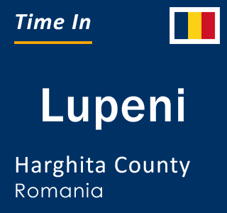 Current local time in Lupeni, Harghita County, Romania