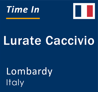 Current local time in Lurate Caccivio, Lombardy, Italy