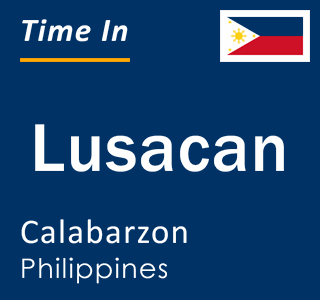 Current local time in Lusacan, Calabarzon, Philippines