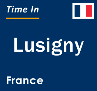 Current local time in Lusigny, France