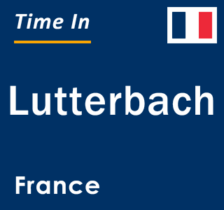 Current local time in Lutterbach, France