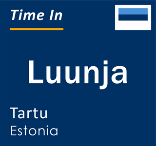 Current local time in Luunja, Tartu, Estonia