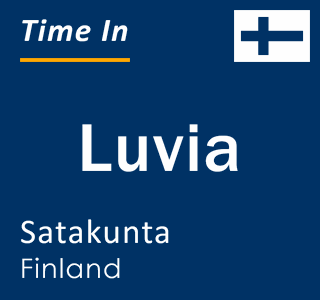 Current local time in Luvia, Satakunta, Finland