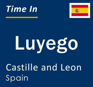 Current local time in Luyego, Castille and Leon, Spain