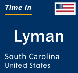 Current local time in Lyman, South Carolina, United States