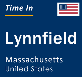 Current local time in Lynnfield, Massachusetts, United States