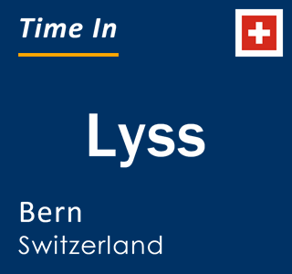 Current local time in Lyss, Bern, Switzerland