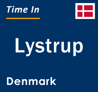 Current local time in Lystrup, Denmark