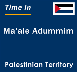 Current local time in Ma'ale Adummim, Palestinian Territory