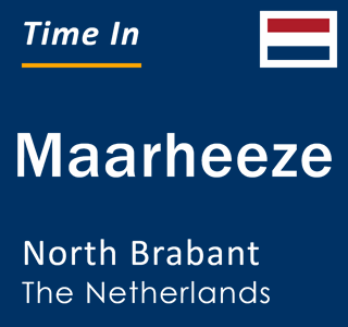 Current local time in Maarheeze, North Brabant, The Netherlands