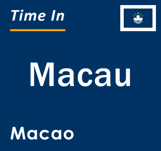 Current local time in Macau, Macao